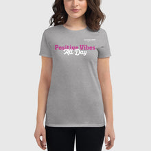 Load image into Gallery viewer, SUCCESS WIRE "Positive Vibes All Day" Short Sleeve T-shirt for Women (6 Color Variants)