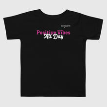 Load image into Gallery viewer, SUCCESS WIRE &quot;Positive Vibes All Day&quot; T-Shirt for Little Girls (2T-5T) (3 Color Variants)
