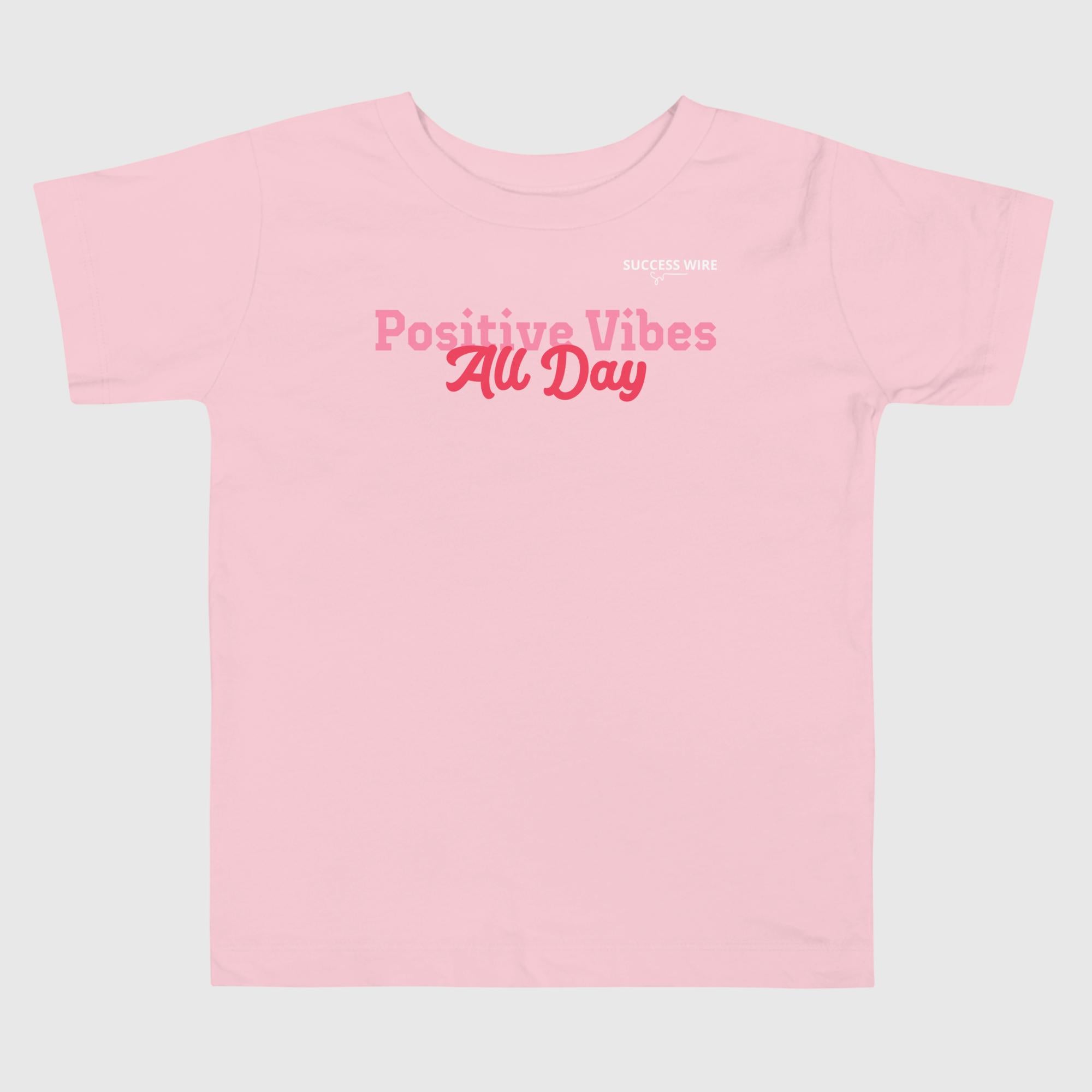 SUCCESS WIRE "Positive Vibes All Day" T-Shirt for Little Girls (2T-5T) (3 Color Variants)