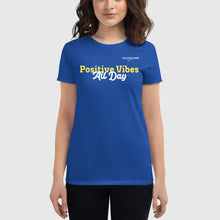 Load image into Gallery viewer, SUCCESS WIRE &quot;Positive Vibes All Day&quot; Short Sleeve T-shirt for Women (7 Color Variants)
